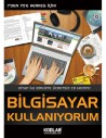 BİLGİSAYAR KULLANIYORUM